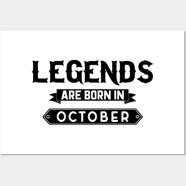 Legends Are Born In October Wall Art by inotyler